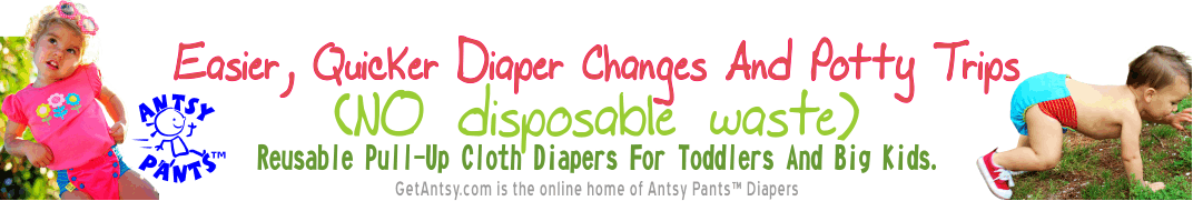 Easier, Quicker Diaper Changes And Potty Trips (NO disposable waste) Antsy Pants Reusable Pull-Up Cloth Diapers For Your Toddler Or Big Kid